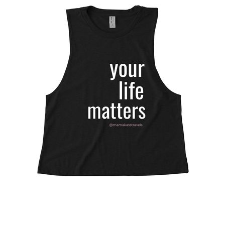 Your Life Matters ?&nbsp;, a Deep Black Allmade Eco Triblend Women?s Muscle Tank