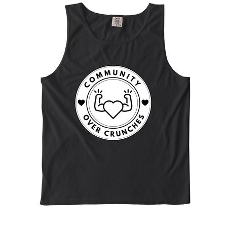 Community Over Crunches, a Black Comfort Colors Tank Top