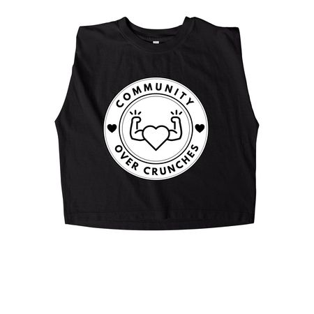 Community Over Crunches, a True Black Women's Heavyweight Garment Dye Muscle Tee