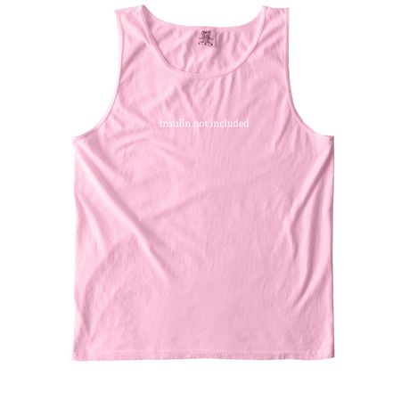 Insulin not included&nbsp;, a Blossom Comfort Colors Tank Top