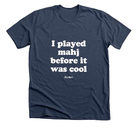 Before It Was Cool Shirt, a Heather Navy Premium Unisex Tee