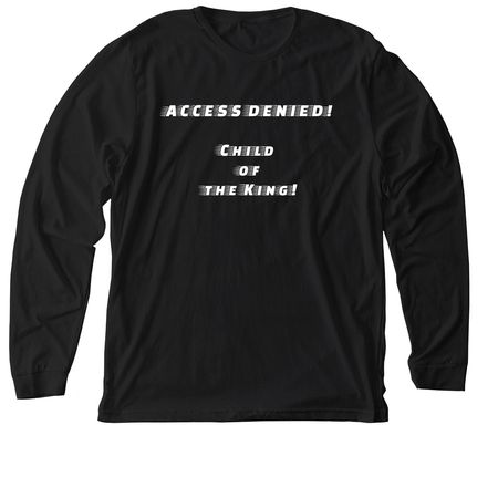 Access Denied!, a Solid Black Blend Premium Long Sleeve Tee