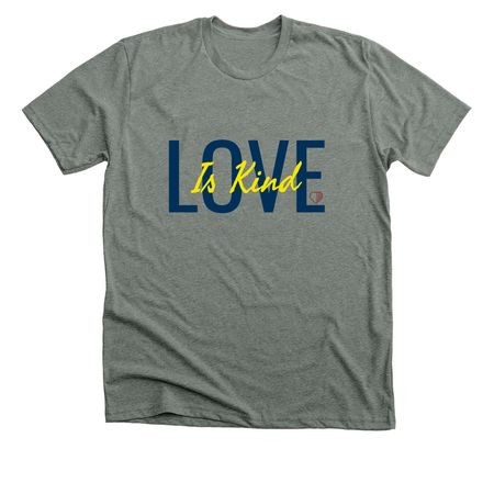 Love Is Kind, a Deep Heather Premium Unisex Tee