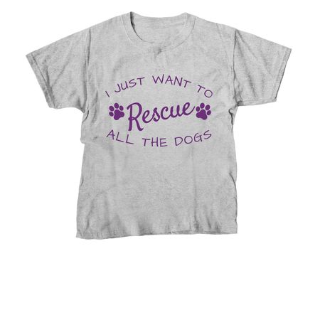 I Just Want To Rescue All The Dogs, a Sport Grey Youth Unisex Tee