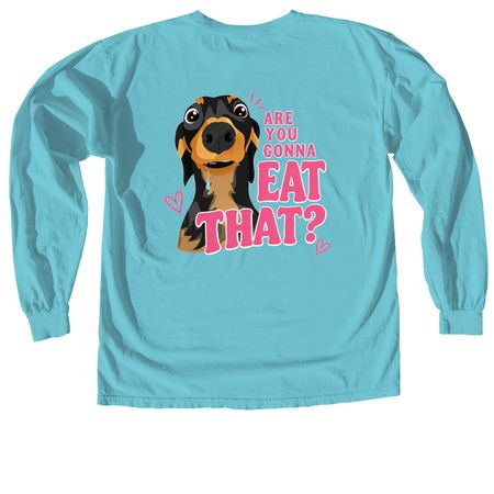 Doxie: Are You Gonna Eat That?, a Lagoon Comfort Colors Long Sleeve Tee