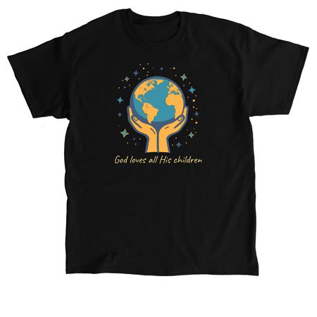 God loves all His Children, a Black Classic Unisex Tee