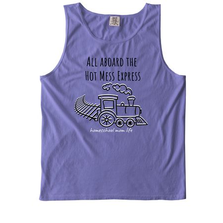 All Aboard the Hot Mess Express, a Violet Comfort Colors Tank Top
