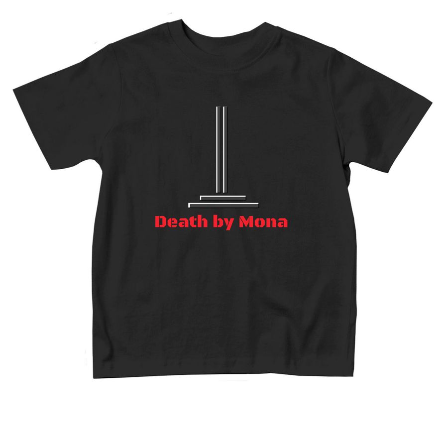 Death by Mona shirts for kids, a Black Toddler Tee