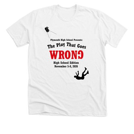 The Play That Goes Wrong Show Shirts!, a Solid White Blend Premium Unisex Tee