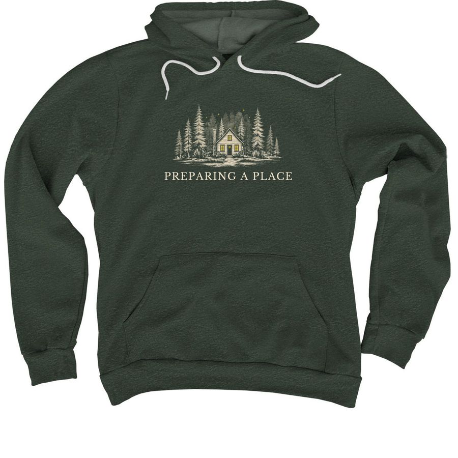 Preparing A Place, a Heather Forest Premium Pullover Hoodie