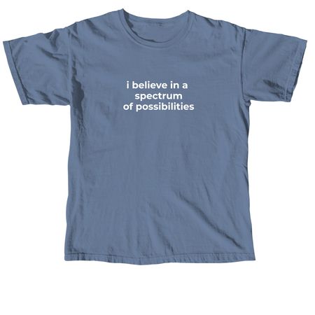 A Spectrum of Possibilities Tee, a Blue Jean Comfort Colors Unisex Tee