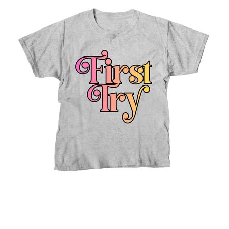 First Try, a Sport Grey Youth Unisex Tee