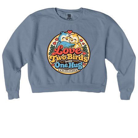 Love Two Birds | Two Cuties One Game, a Blue Jean Comfort Colors Women's Crewneck Sweatshirt