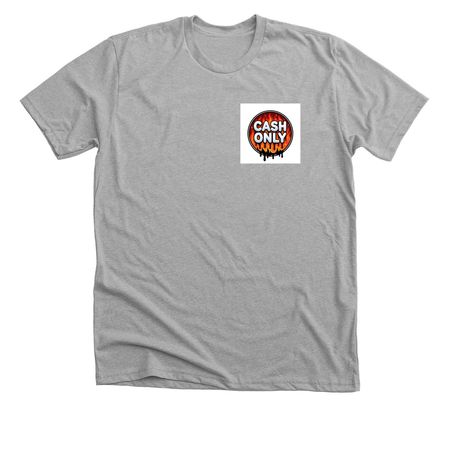 Cash Only, a Athletic Heather Premium Unisex Tee