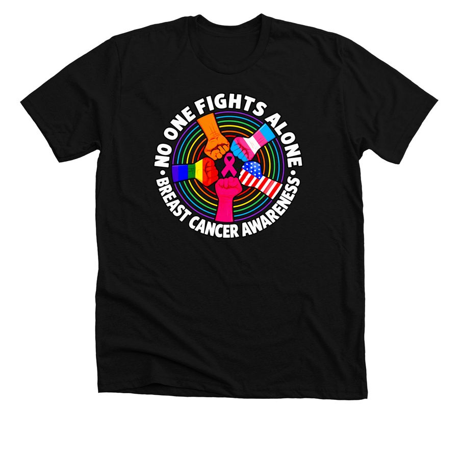 No One Fights Alone Breast Cancer Awareness, a Solid Black Blend Premium Unisex Tee
