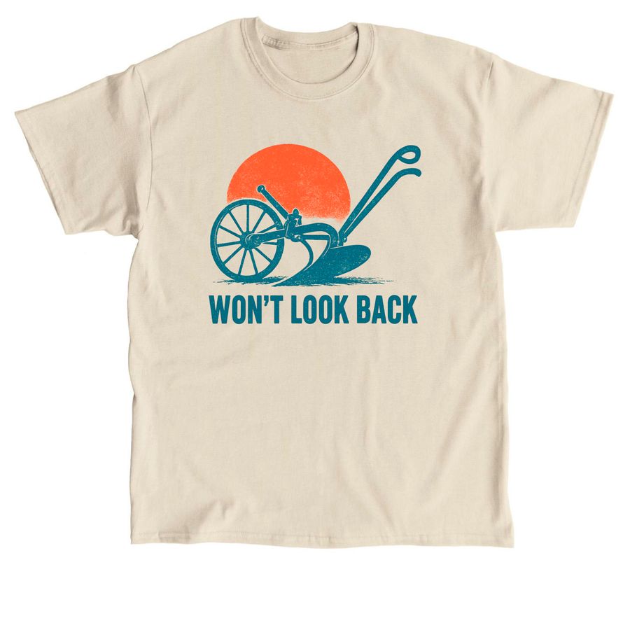 Won't Look Back Plow, a Sand Classic Unisex Tee