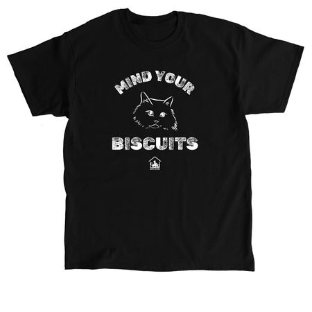Mind Your Biscuits, a Black Classic Unisex Tee