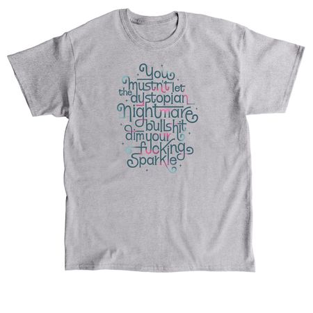 Don't Dim Your Sparkle, a Sport Grey Classic Unisex Tee