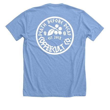 death before decaf&nbsp;, a Heather Carolina Blue Premium Unisex Tee (back-view)
