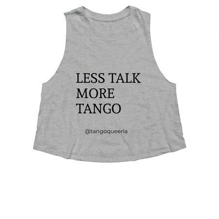 Less talk more TANGO, a Athletic Heather Women's Cropped Racerback Tank