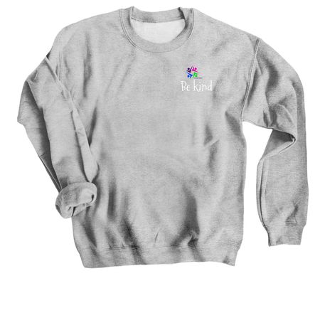 Be Kind, a Sport Grey Crewneck Sweatshirt
