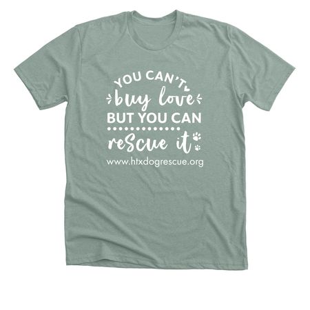 You can't buy love shirt fundraiser., a Heather Sage Premium Unisex Tee