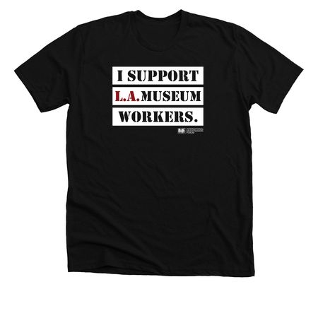 I Support L.A. Museum Workers, a Solid Black Blend Premium Unisex Tee