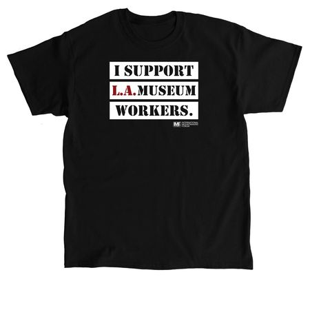 I Support L.A. Museum Workers, a Black Classic Unisex Tee