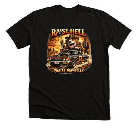 Raise Hell, Praise Maybelle, a Solid Black Blend Premium Unisex Tee