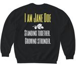 I Am Jane Doe: Stand With Survivors of SA, a Black Softstyle Crewneck Sweatshirt (back-view)
