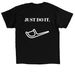 Just Do It., a Black Classic Unisex Tee (back-view)