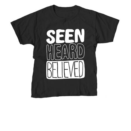 SEEN HEARD BELIEVED, a Black Youth Unisex Tee