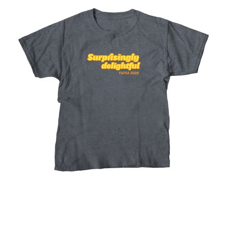 Surprisingly Delightful, a Dark Heather Youth Unisex Tee