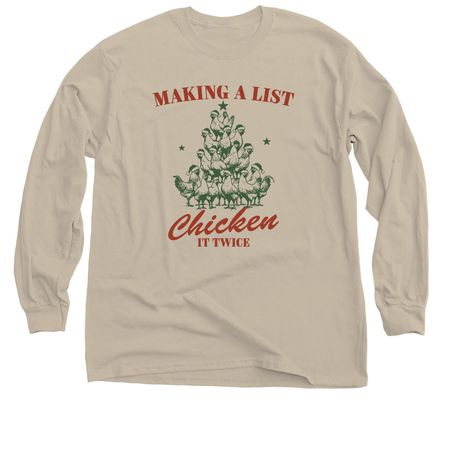 Chicken it Twice, a Sand Classic Long Sleeve Tee