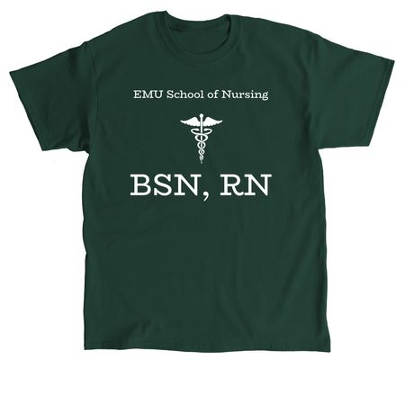 BSN, RN EMU School of Nursing, a Forest Green Classic Unisex Tee