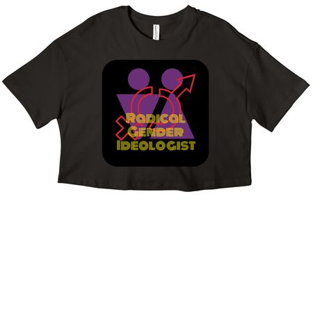 Radical Gender Ideologist, a Black Women?s Cropped Cotton Tee