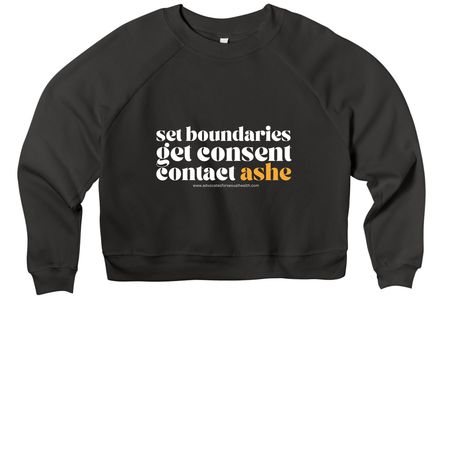 ASHE: Consent & Boundaries, a Black Women's Premium Cropped Raglan Sweatshirt
