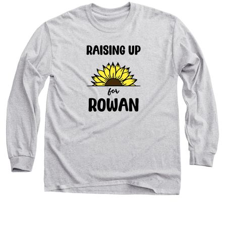 RAISING UP for ROWAN SUNFLOWER, a Sport Grey Classic Long Sleeve Tee