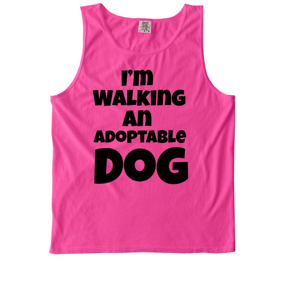 I?m Walking An Adoptable Dog&nbsp;, a Neon Pink Comfort Colors Tank Top