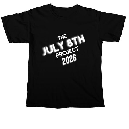 JULY 8TH PROJECT 2026, a Black Comfort Colors Unisex Tee