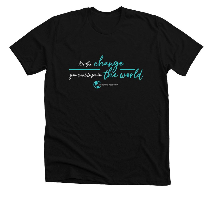 BE THE CHANGE, a Solid Black Blend Premium Unisex Tee