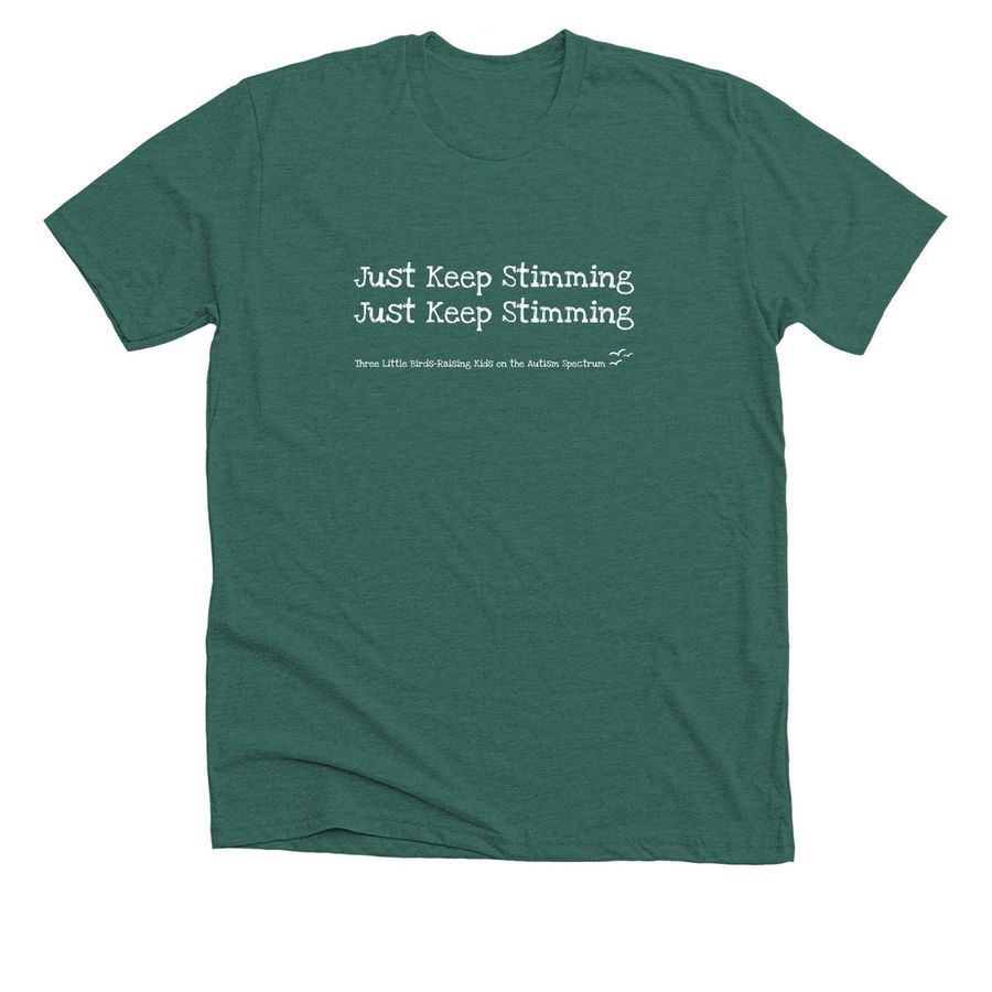 Just Keep Stimming, a Heather Forest Premium Unisex Tee