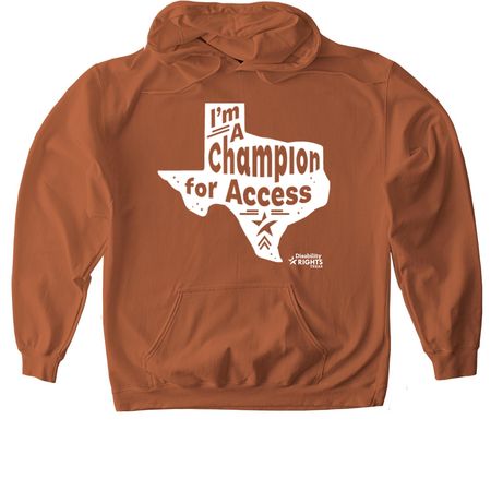 I'm A Champion for Access, a Texas Orange Softstyle Pullover Hoodie