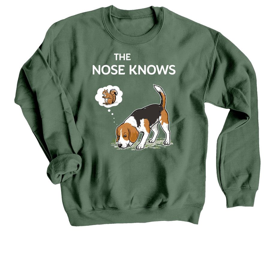 &nbsp;Limited Edition-2026-The Nose Knows, a Military Green Crewneck Sweatshirt