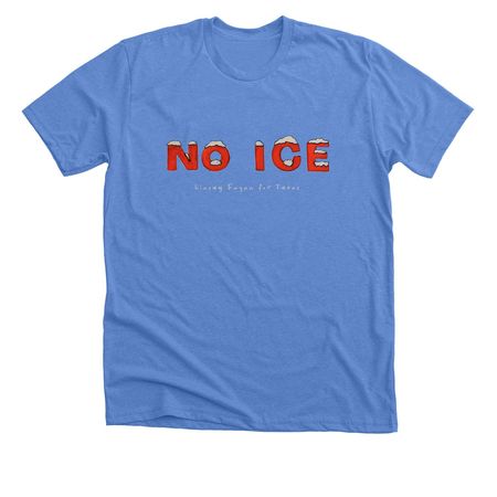 No ICE, a Heather Columbia Blue Premium Unisex Tee