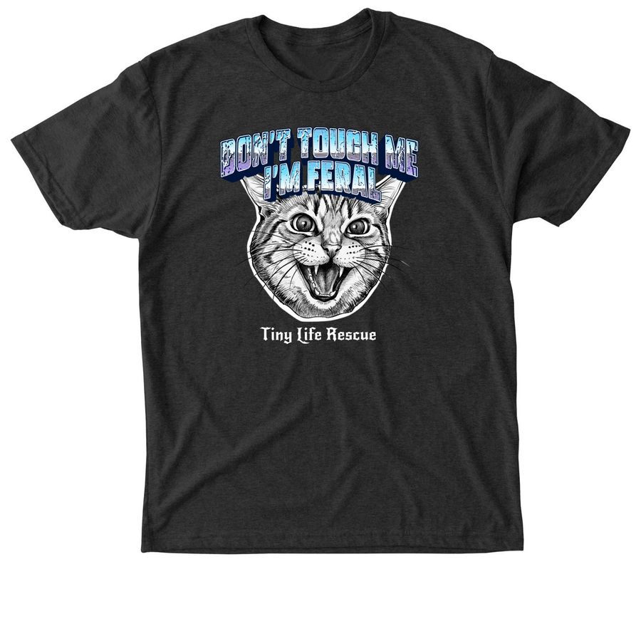 Don't Touch Me I'm Feral (Triblend)&nbsp;, a Vintage Black Triblend Unisex Tee