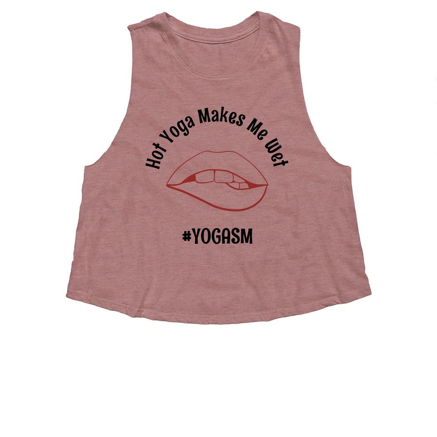 Hot Yoga Makes Me Wet&nbsp;, a Heather Mauve Women's Cropped Racerback Tank