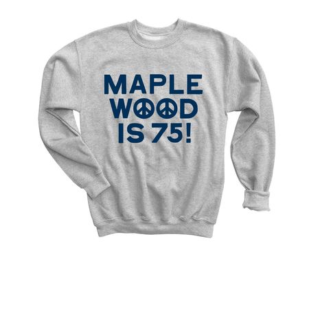Maplewood is 75 Youth & Adult Shirt, a Sport Grey Youth Crewneck Sweatshirt