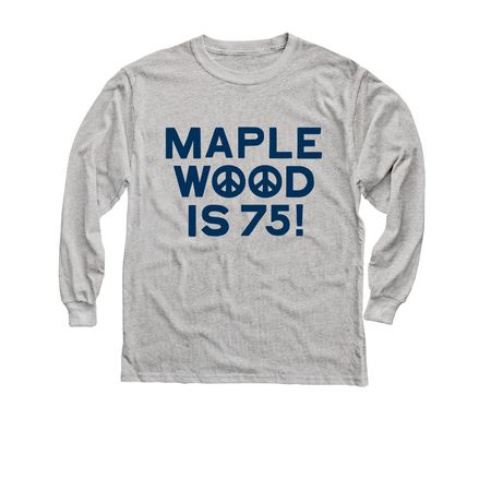 Maplewood is 75 Youth & Adult Shirt, a Sport Grey Youth Long Sleeve Tee