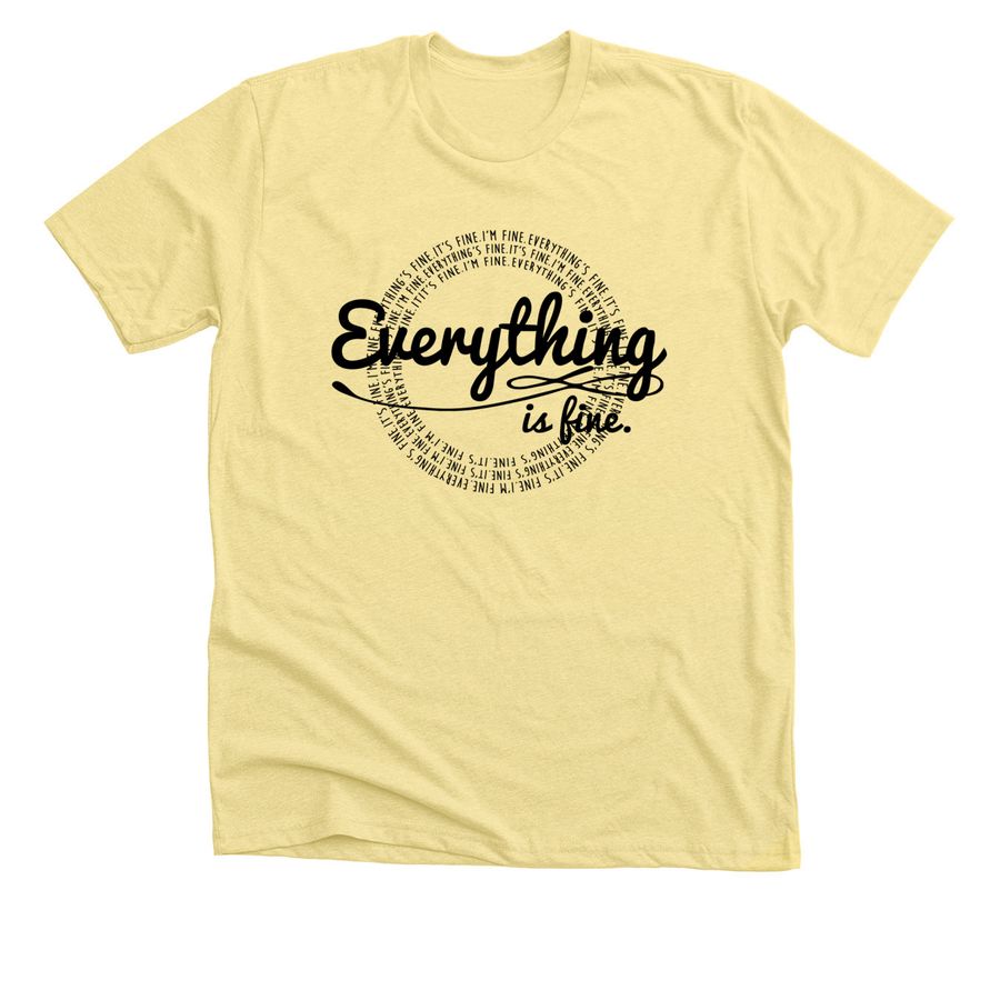 It's Fine. We're FINE., a Heather Yellow Gold Premium Unisex Tee